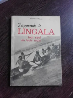 J'APPRENDS LE LINGALA, TOUT SEUL ET TROIS MOIS - SWANTSA KAFUNGU  (CARTE IN LIMBA FRANCEZA)