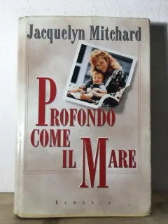Jaquelyn Mitchard - Profondo Come Il Mare