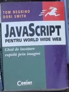 JAVASCRIPT PENTRU WORLD WIDE WEB - TOM NEGRINO