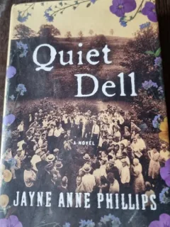 Jayne Anne Phillips - Quiet Dell