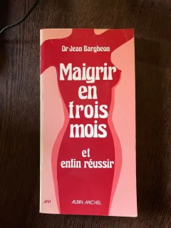 Jean Bargheon Maigrir en trois mois et enfin reussir