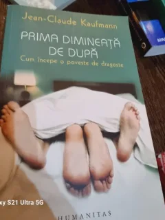 Jean Claude Kaufmann - Prima dimineata de dupa. Cum incepe o poveste de dragoste
