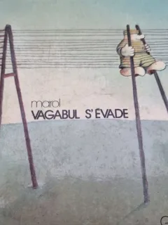 Jean Claude Marol - Vagabul S'evade (cu dedicatie de la autor)