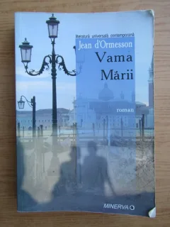 Jean D Ormesson - Vama marii