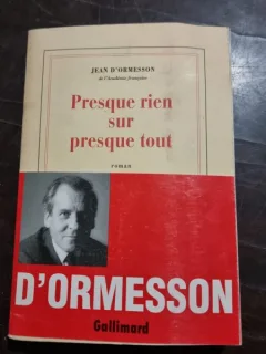 Jean D'Ormeson - Presque Rien sur Presque Tout