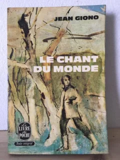 Jean Giono - Le Chant du Monde