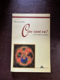 Jean Klein - Cine sunt eu? Cautarea Sacra