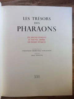 Jean Yoyotte - Les Tresors des Pharaons