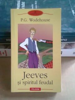 JEEVES SI SPIRITUL FEUDAL - P.G. WODEHOUSE