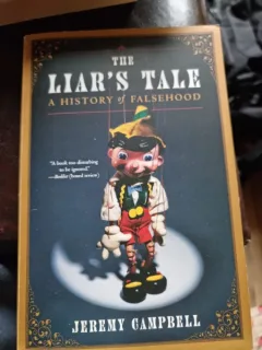 Jeremy Campbell - The Liar s Tale. A History of Falsehoon