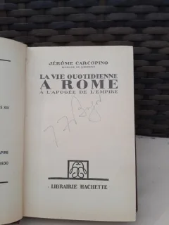 Jerome Carcopino - La Vie Quotidienne A Rome. A L Apogee de L Empire