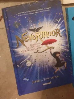 Jessica Townsend - Nevermoor. Probele de Admitere ale lui Morrigan Crow