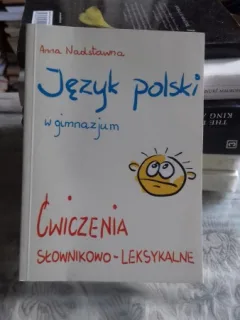 Jezyk polski w gimnazjum - Anna Nadstawna   (Limba poloneza pentru liceu. Exercitii)