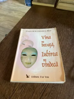 Joan Borysenko - Vina ne invata, iubirea ne vindeca