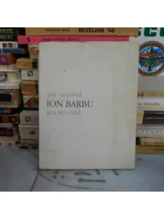 JOC SECUND JEU SECOND EDITIE BILINGVA ROMANA FRANCEZA , Ion Barbu , 1973