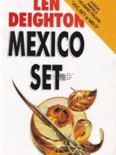 Joc, set si meci!, vol. 2Mexico Set Len Deighton