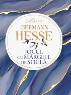 Jocul cu margele de sticla - Herman Hesse