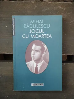 JOCUL CU MOARTEA - MIHAI RADULESCU