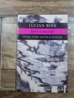 Jocul cu trecutul - Lucian Boia