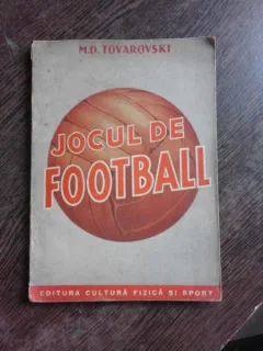 JOCUL DE FOTBAL, MANUAL - M.D. TOVAROVSKI