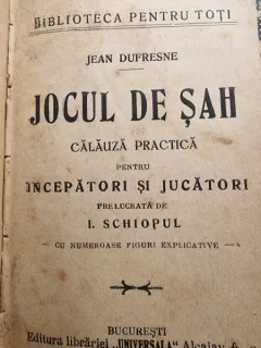 Jocul de sah, calauza practica pentru incepatori si jucatori - Jean Dufrense