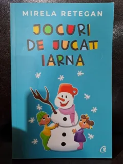 Jocuri de jucat iarna - Mirela Retegan