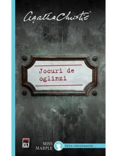 JOCURI DE OGLINZI - AGATHA CHRISTIE