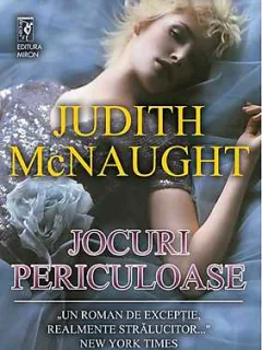 JOCURI PERICULOASE - JUDITH MCNAUGHT