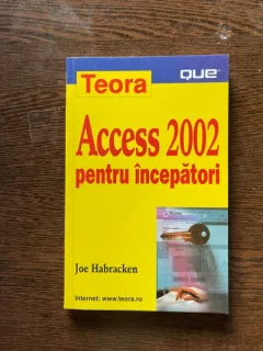 Joe Habracken Access 2002 pentru incepatori