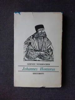 JOHANNES HONTERUS - GERNOT NUSSBACHER  (TEXT IN LIMBA GERMANA)