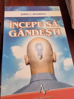 John C. Maxwell - Incepe sa gandesti