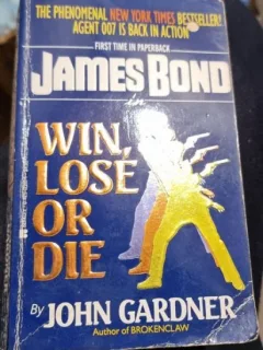 John Gardner - James Bond. Win, Lose or Die