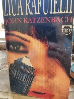 John Katzenbach - Ziua Rafuielii