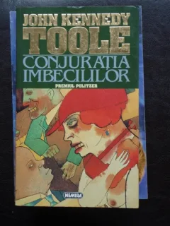 JOHN KENNEDY TOOLE - CONJURATIA IMBECILILOR
