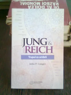 John P. Conger JUNG si REICH Trupul ca umbra