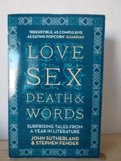 John Sutherland, Stephen Fender - Love Sex Death & Words