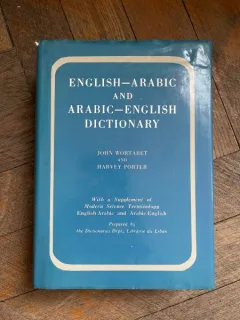 John Wortabet Harvey Porter English -Arabic and Arabic -English Dictionary (Dictionar englez-arab, arab-englez)