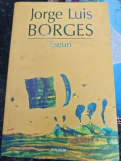 Jorge Luis Borges - Eseuri