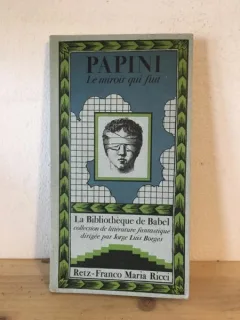 Jorge Luis Borges - Le Miroir qui Fuit par Giovanni Papini