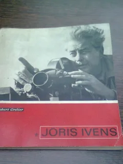 JORIS IVENS - ROBERT GRELIER