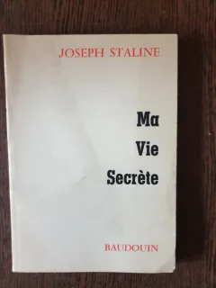 Joseph Stalin - Ma Vie Secrete