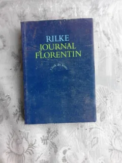 JOURNAL FLORENTIN - RILKE  (CARTE IN LIMBA FRANCEZA)