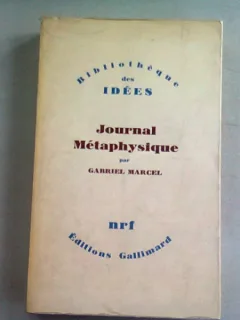JOURNAL METAPHYSIQUE - GABRIEL MARCEL