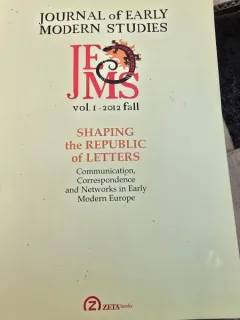 Journal of Early modern Studies, Vol.I 2012 fall. Shaping the Republic of Letters