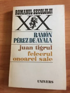 JUAN TIGRUL FELCERUL ONOAREI SALE-RAMON PEREZ DE AYALA
