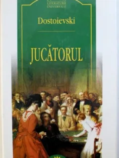 Jucatorul - Dostoievski