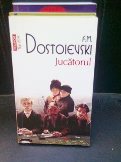 JUCATORUL , F.M. DOSTOIEVSKI