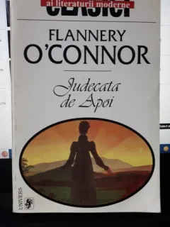 Judecata de Apoi - Flannery O'Connor