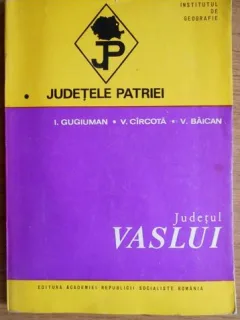 Judetele Patriei - Vaslui