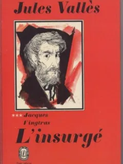 Jules Valles - L'Insurge Vol III